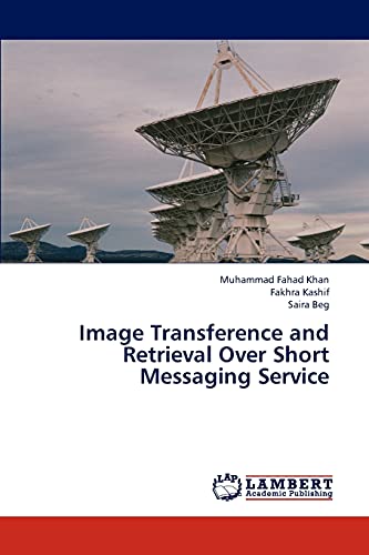 Stock image for Image Transference and Retrieval Over Short Messaging Service for sale by Lucky's Textbooks
