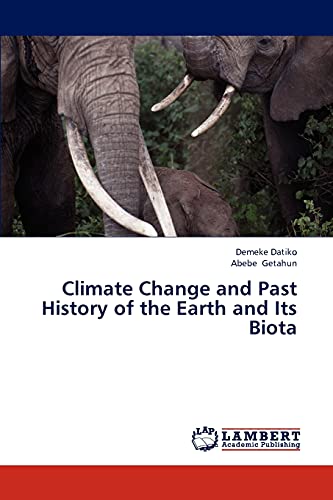 Stock image for Climate Change and Past History of the Earth and Its Biota for sale by Chiron Media