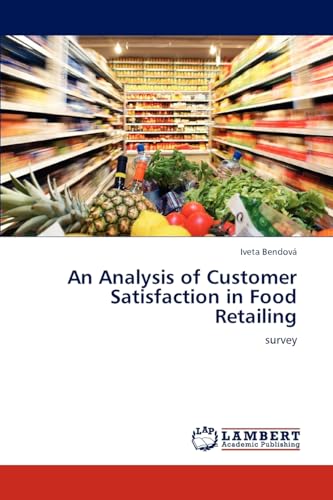 Beispielbild fr An Analysis of Customer Satisfaction in Food Retailing zum Verkauf von Chiron Media