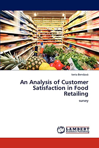 Imagen de archivo de An Analysis of Customer Satisfaction in Food Retailing a la venta por Chiron Media