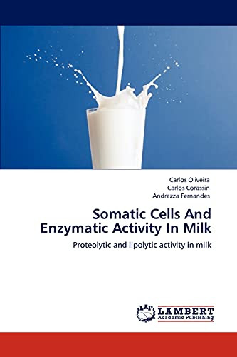 Somatic Cells And Enzymatic Activity In Milk : Proteolytic and lipolytic activity in milk - Carlos Oliveira