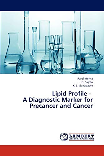 Stock image for Lipid Profile - A Diagnostic Marker for Precancer and Cancer for sale by Lucky's Textbooks