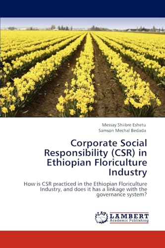 Stock image for Corporate Social Responsibility (Csr) in Ethiopian Floriculture Industry for sale by Chiron Media