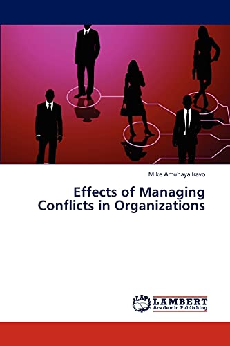 9783847332541: Effects of Managing Conflicts in Organizations