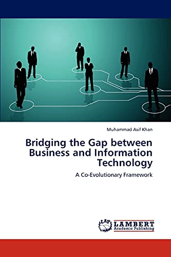 Stock image for Bridging the Gap between Business and Information Technology: A Co-Evolutionary Framework for sale by Lucky's Textbooks