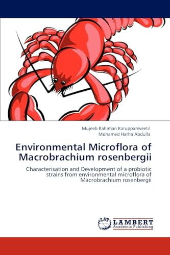 9783847334934: Environmental Microflora of Macrobrachium rosenbergii: Characterisation and Development of a probiotic strains from environmental microflora of Macrobrachium rosenbergii