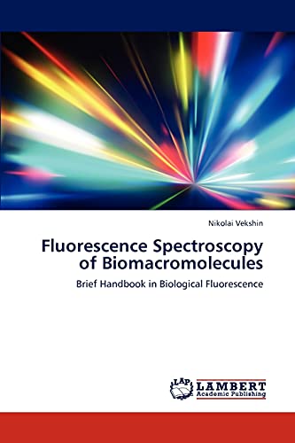 Imagen de archivo de Fluorescence Spectroscopy of Biomacromolecules: Brief Handbook in Biological Fluorescence a la venta por Lucky's Textbooks