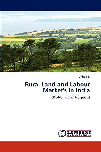 Stock image for Rural Land and Labour Market's in India: (Problems and Prospects) for sale by Lucky's Textbooks