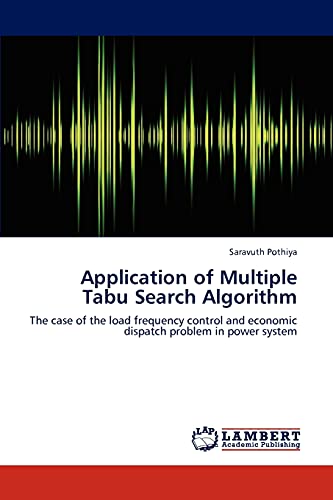Beispielbild fr Application of Multiple Tabu Search Algorithm: The case of the load frequency control and economic dispatch problem in power system zum Verkauf von Lucky's Textbooks