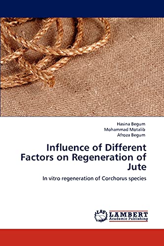 9783847337119: Influence of Different Factors on Regeneration of Jute
