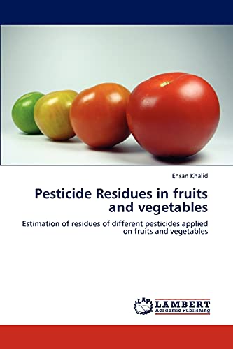 Stock image for Pesticide Residues in fruits and vegetables for sale by Chiron Media