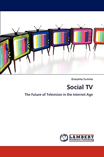 Social TV: The Future of Television in the Internet Age - Summa Giacomo