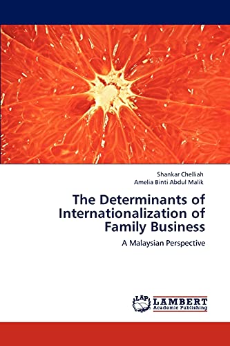 Stock image for The Determinants of Internationalization of Family Business: A Malaysian Perspective for sale by Lucky's Textbooks