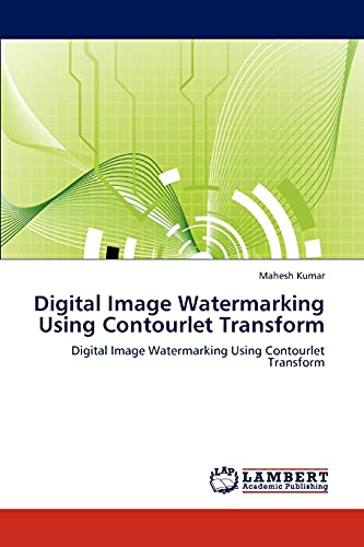 9783847340126: Digital Image Watermarking Using Contourlet Transform