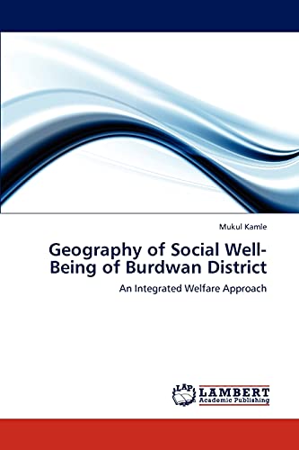 Beispielbild fr Geography of Social Well-Being of Burdwan District: An Integrated Welfare Approach zum Verkauf von Lucky's Textbooks