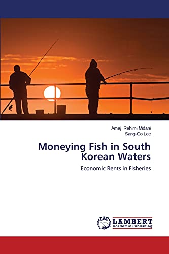 Imagen de archivo de Moneying Fish" in South Korean Waters: Economic Rents in Fisheries a la venta por Lucky's Textbooks