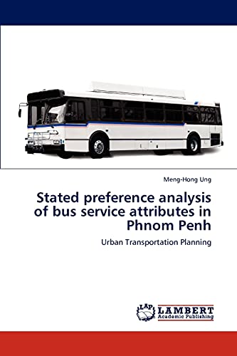 Stated preference analysis of bus service attributes in Phnom Penh - Meng-Hong Ung