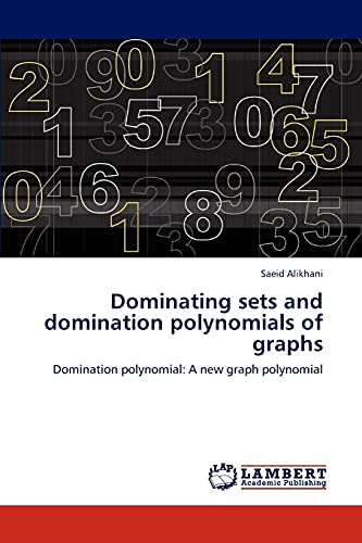 Immagine dell'editore per Dominating sets and domination polynomials of graphs: Domination polynomial: A new graph polynomial venduto da Mispah books