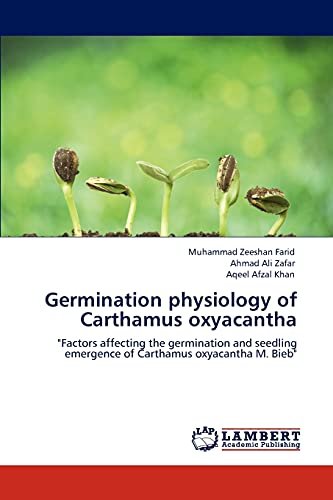 Stock image for Germination physiology of Carthamus oxyacantha: "Factors affecting the germination and seedling emergence of Carthamus oxyacantha M. Bieb" for sale by Lucky's Textbooks