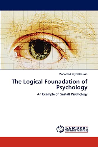 Beispielbild fr The Logical Founadation of Psychology zum Verkauf von Better World Books