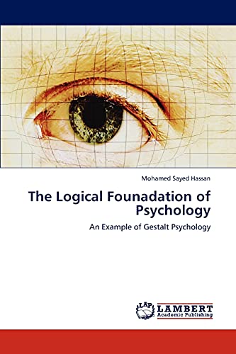 Imagen de archivo de The Logical Founadation of Psychology a la venta por Better World Books
