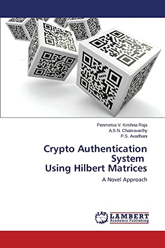 Stock image for Crypto Authentication System Using Hilbert Matrices: A Novel Approach for sale by Lucky's Textbooks