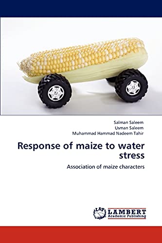 Stock image for Response of maize to water stress: Association of maize characters for sale by Lucky's Textbooks