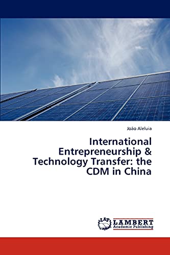 Imagen de archivo de International Entrepreneurship & Technology Transfer: The CDM in China a la venta por Chiron Media