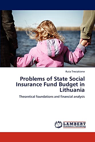 9783847349969: Problems of State Social Insurance Fund Budget in Lithuania: Theoretical foundations and financial analysis