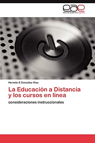 Beispielbild fr La Educacion a Distancia y los cursos en linea zum Verkauf von Chiron Media
