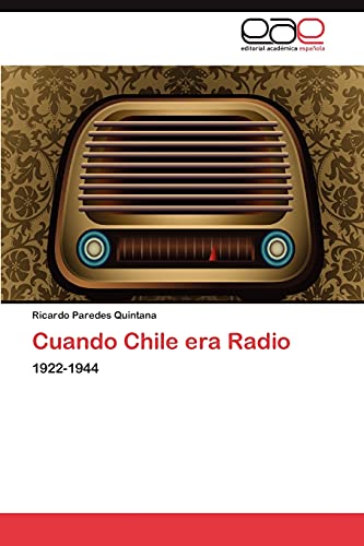 9783847352952: Cuando Chile era Radio: 1922-1944