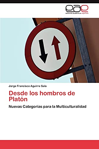 Stock image for Desde los hombros de Platn: Nuevas Categoras para la Multiculturalidad (Spanish Edition) for sale by Lucky's Textbooks