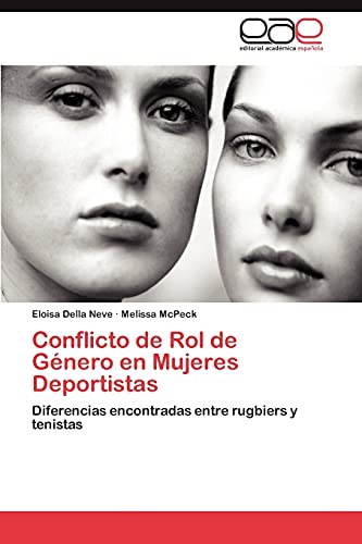 9783847354109: Conflicto de Rol de Gnero en Mujeres Deportistas: Diferencias encontradas entre rugbiers y tenistas