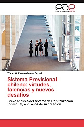 Imagen de archivo de Sistema Previsional chileno: virtudes; falencias y nuevos desafÃos a la venta por Ria Christie Collections