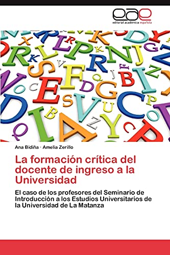 Imagen de archivo de La Formacion Critica del Docente de Ingreso a la Universidad a la venta por Chiron Media
