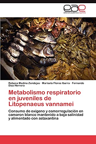 Imagen de archivo de Metabolismo respiratorio en juveniles de Litopenaeus vannamei a la venta por Chiron Media