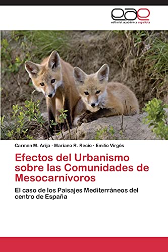 Stock image for Efectos del Urbanismo Sobre Las Comunidades de Mesocarnivoros for sale by Chiron Media