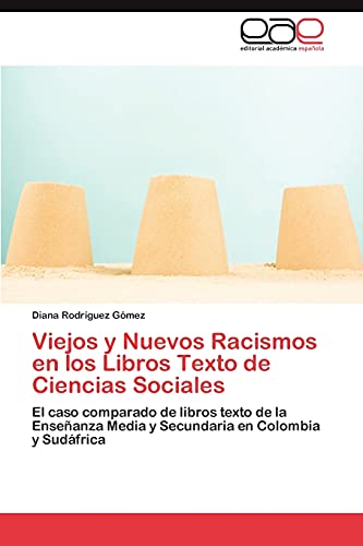 Beispielbild fr Viejos y Nuevos Racismos en los Libros Texto de Ciencias Sociales zum Verkauf von Chiron Media