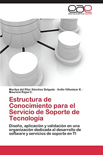 Beispielbild fr Estructura de Conocimiento Para El Servicio de Soporte de Tecnologia zum Verkauf von Chiron Media