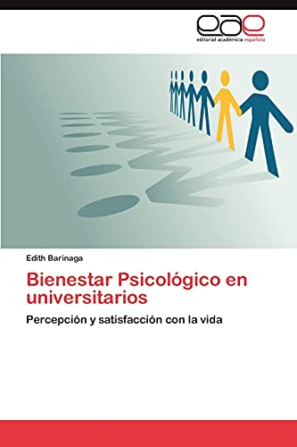 9783847357711: Bienestar Psicolgico en universitarios: Percepcin y satisfaccin con la vida (Spanish Edition)