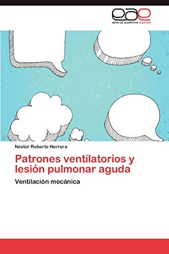 Stock image for Patrones ventilatorios y lesin pulmonar aguda: Ventilacin mecnica (Spanish Edition) for sale by Lucky's Textbooks