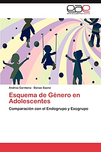 Beispielbild fr Esquema de Gnero en Adolescentes: Comparacin con el Endogrupo y Exogrupo (Spanish Edition) zum Verkauf von Lucky's Textbooks