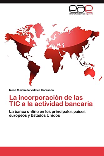 Stock image for La incorporaci n de las TIC a la actividad bancaria for sale by Ria Christie Collections