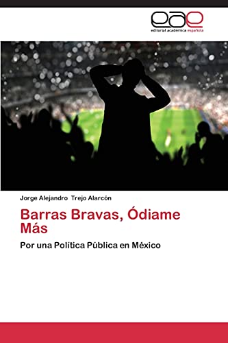 Beispielbild fr Barras Bravas, Odiame Mas zum Verkauf von Chiron Media