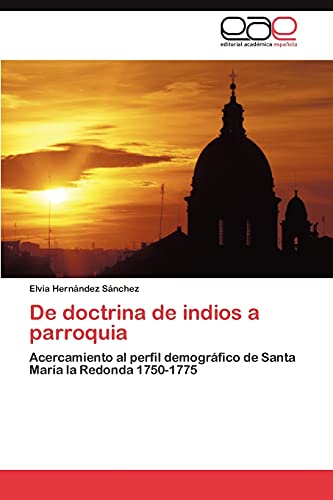 Stock image for De doctrina de indios a parroquia for sale by Ria Christie Collections