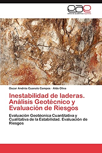 Imagen de archivo de Inestabilidad de laderas. Anlisis Geotcnico y Evaluacin de Riesgos: Evaluacin Geotcnica Cuantitativa y Cualitativa de la Estabilidad. Evaluacin de Riesgos (Spanish Edition) a la venta por Lucky's Textbooks