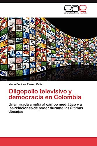 Stock image for Oligopolio televisivo y democracia en Colombia for sale by Chiron Media
