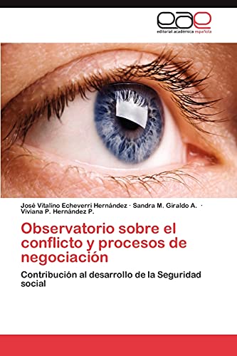 9783847364511: Observatorio sobre el conflicto y procesos de negociacin: Contribucin al desarrollo de la Seguridad social (Spanish Edition)