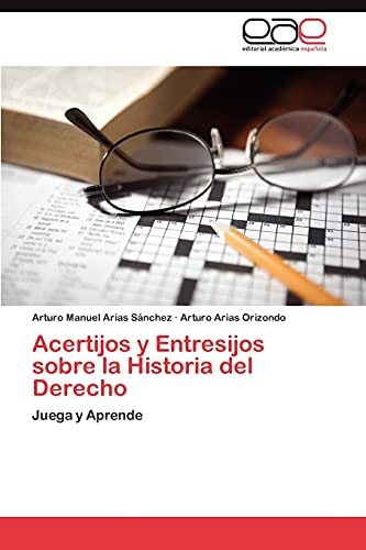 9783847364931: Acertijos y Entresijos sobre la Historia del Derecho: Juega y Aprende (Spanish Edition)