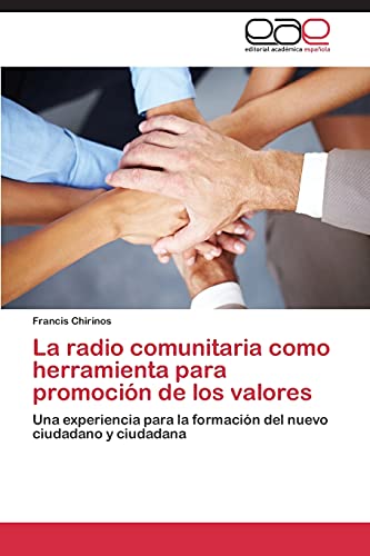 Imagen de archivo de La Radio Comunitaria Como Herramienta Para Promocion de Los Valores a la venta por Ria Christie Collections